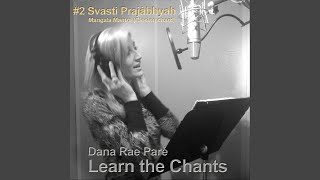Video thumbnail of "Dana Rae Paré - #2 Svasti Prajabhyah (Mangala Mantra)"