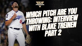 Primetime Gamechangers - which pitch are you throwing: Interview with Blake Treinen PT.2