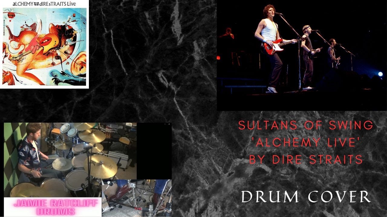 Sultans Of Swing 'Alchemy Live' By Dire Straits (Drum Cover) Sultans Of Swing 'Alchemy Live' By Dire Straits (Drum Cover)