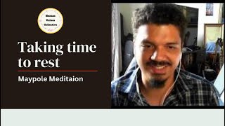 Maypole Meditation and Rest