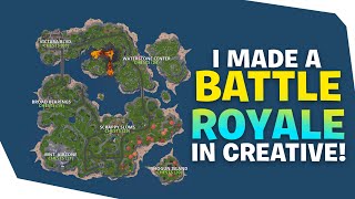 I Made A Mini Battle Royale Map In Fortnite Creative!