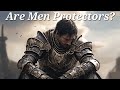 Interesting things about saying men are protectors  cyzor