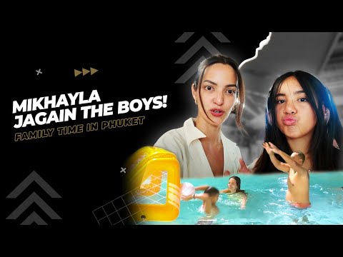 ExtraordiNIAry MIKHAYLA JAGAIN THE BOYS FAMILY TIME IN PHUKET 