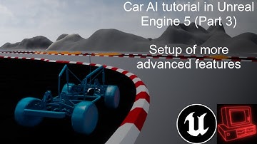 Car AI tutorial in Unreal Engine 5 (Part 3) | Setup of more advanced features