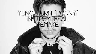 YUNG HURN &quot;PONNY&quot; INSTRUMENTAL REMAKE PROD. BY PAOLO