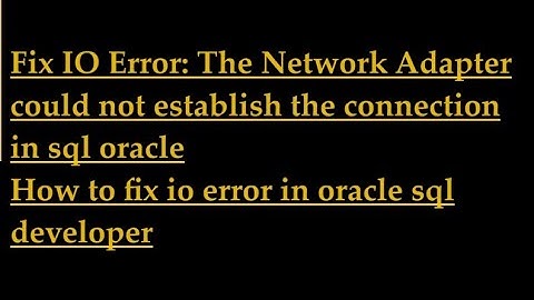 How to Fix IO Error in sql oracle