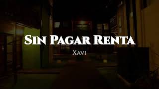 Xavi - Sin Pagar Renta (Video lyric)