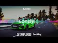 AKON LONELY DJ SAMPLEROOO BOOTLEG