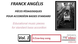 FRANCK ANGÉLIS, Vol 1 BS, "COW-BOY SONG", PIÈCES PÉDAGOGIQUES