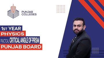 PGC Lectures-Inter Part I-Punjab Board-Physics Practical-Lecture 9 - Critical Angle Of Prism