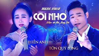 Cõi Nhớ - Tôn Quý Long & Hiền Anh | Cặp Đôi Vàng Bolero