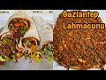 EVDE GAZİANTEP LAHMACUNU NASIL YAPILIR!!!