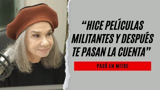 Ana María Picchio: “Hice películas militantes y después te pasan la cuenta”