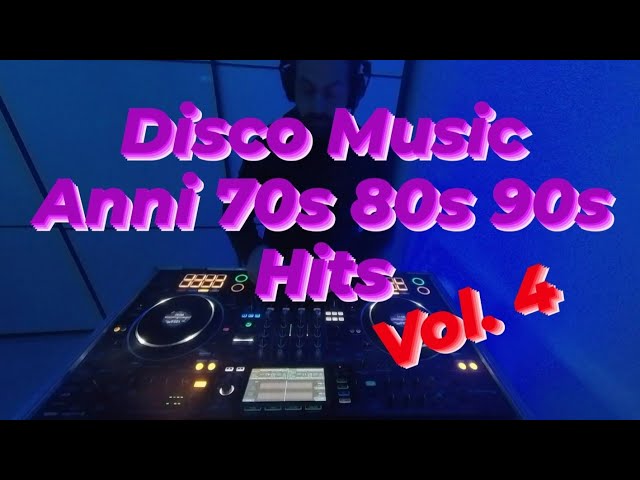 Disco Music Anni 70s,80s,90s Hits Vol. 4 