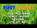 Mga Awiting Pinoy Nuong Dekada 70 at 80 | Pinoy Jukebox 2022 || MUSIKANG PINOY