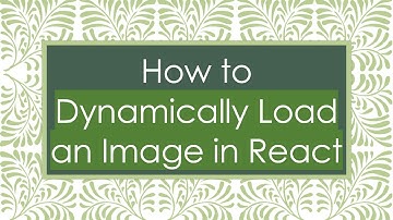 How to Dynamically Load an Image in React