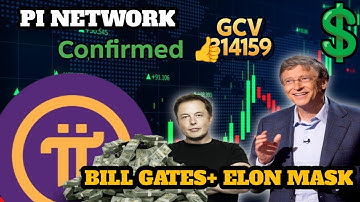 Bill Gates en Elon Musk Pi Network? De GCV-kant waar je nog nooit aan gedacht hebt!