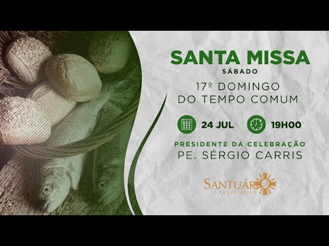 Santa Missa - 24/07/21 - 19h00 - Pe. Sérgio