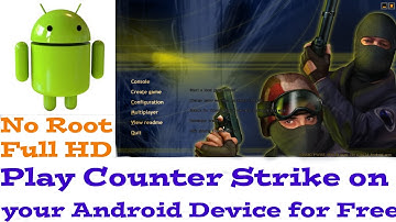 Play/Download Counter Strike 1.6 on your Android Phone(Full HD) [No Root] || ANDRONAUT