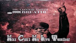 Dr. Lonnie Smith (Feat. Iggy Pop) - Why Can’t We Live Together