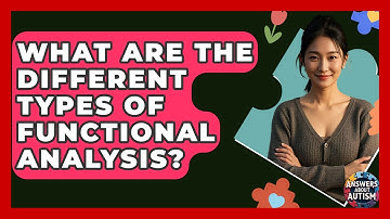 What Are The Different Types Of Functional Analysis? - Answers About Autism