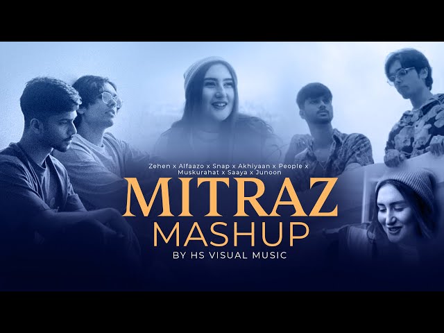 Mitraz Mashup 2023 - HS Visual Music (Akhiyaan x People x Zehan x Snap x Alfaazo) Latest Hit Songs class=