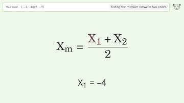 Find the midpoint between two points p1 (-4,-6) and p2 (2,-2): Step-by-Step Video Solution