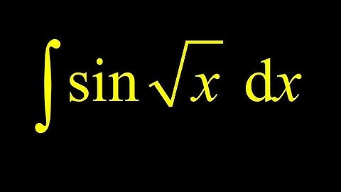 u-substitution then integration by parts:  integral of sin(sqrt(x)).  Let u=sqrt(x) to start!