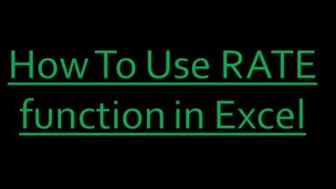 How To Use RATE function in Excel?