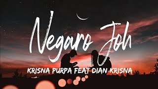Lirik Lagu Negaro Joh - Krisna Purpa ft. Dian Krisna