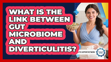 What Is The Link Between Gut Microbiome And Diverticulitis? - Diverticulitis Support Network