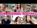 OUR MORNING ROUTINES