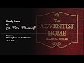 The adventist home  chapter 1 atmosphere of the home  edwin koh simply read by a few friends