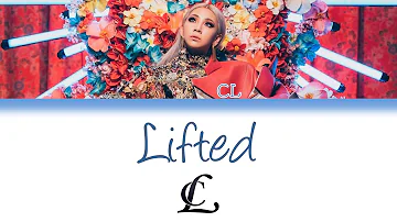 CL - Lifted | Lyrics |