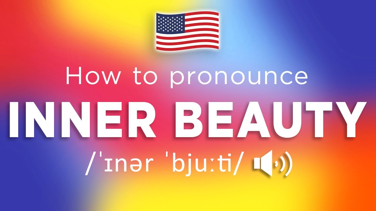 How To Pronounce Inner beauty (100 NATIVE!!) YouTube