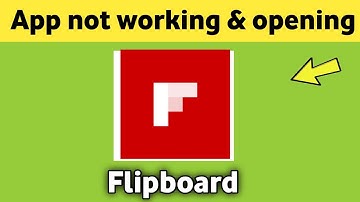 Flipboard app not working & opening Crashing Problem Solved
