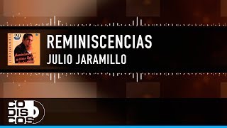 Reminiscencias, Julio Jaramillo - Video Letra chords