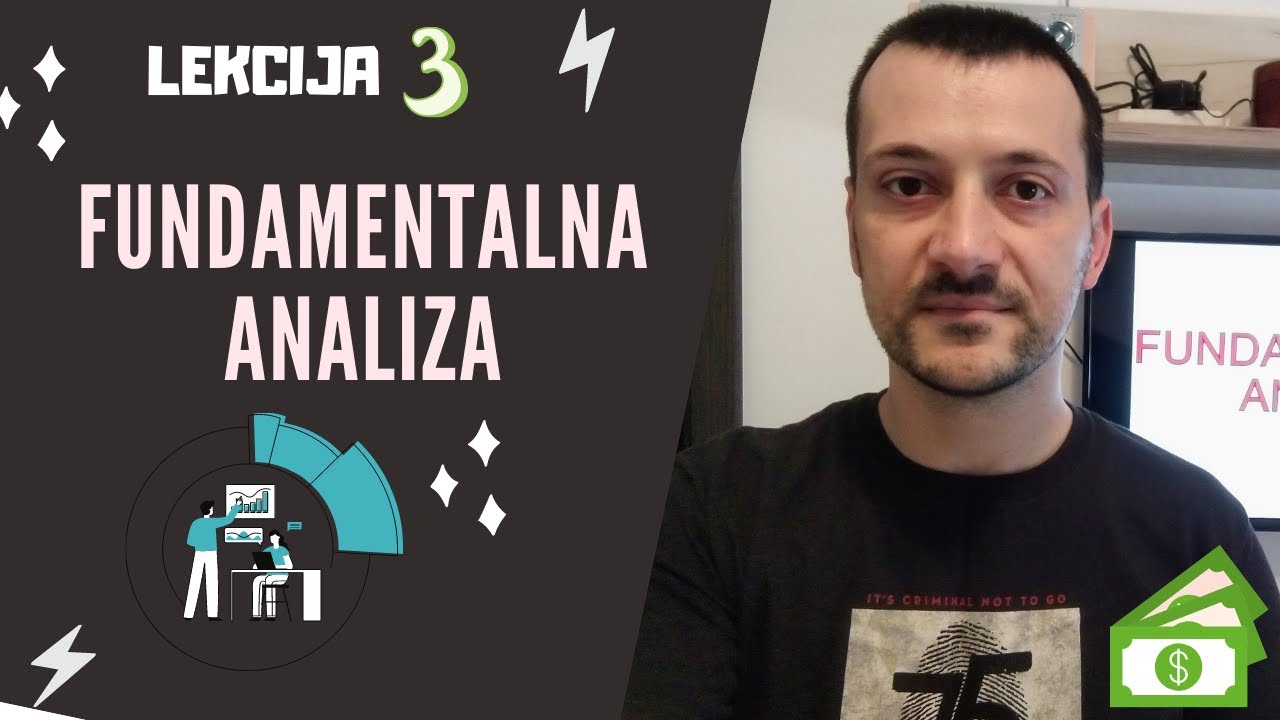 INVESTIRANJE NA BERZI „BABY LEVEL“ – 3. lekcija – „FUNDAMENTALNA ANALIZA“