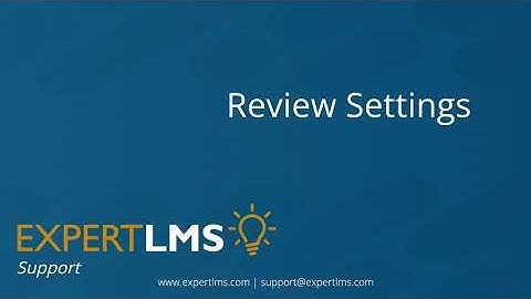Expert LMS Support - Review Settings