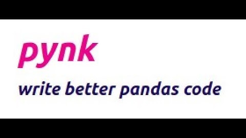 pynk demo - write better pandas code - method chaining