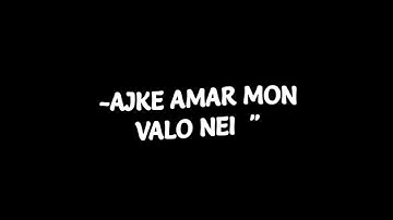 AJKE AMAR MON VALO NEI😜New Trending sounds😃black screen 🙂