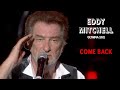 Eddy Mitchell – Come back (Live officiel Olympia 2011)