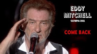 Eddy Mitchell – Come back (Live officiel Olympia 2011)