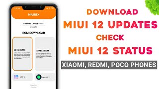 DOWNLOAD MIUI 12 UPDATES & CHECK MIUI 12 STATUS ON XIAOMI, REDMI, POCO PHONES