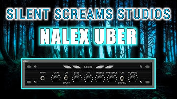 Nalex Uber VST Plugin, VST Plugin Walkthrough, Silent Screams Studios