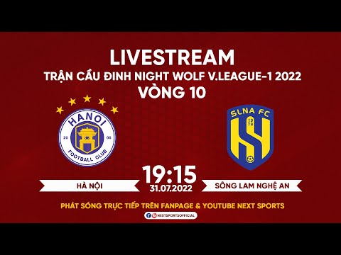 TRỰC TIẾP I Hà Nội FC – Sông Lam Nghệ An (Bản Chuẩn) I Vòng 10 Night Wolf V.League-1 2022