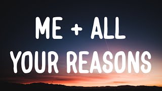 Morgan Wallen - Me + All Your Reasons (Lyrics)