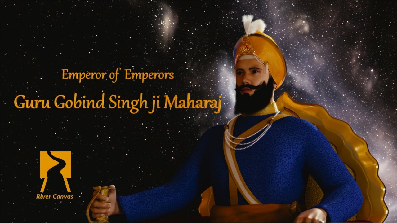 The Emperor of Emperors - Guru Gobind Singh ji Maharaj - River Canvas  Animations - YouTube