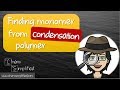 Understanding Monomer Structures in Condensation Polymers