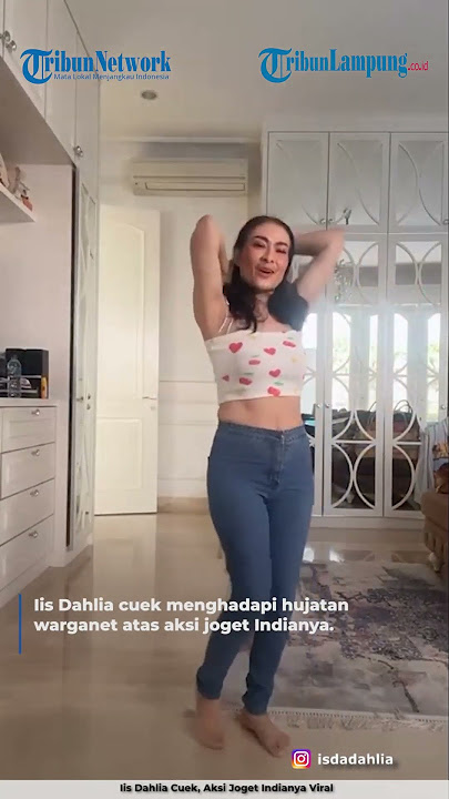 IIS DAHLIA CUEK, AKSI JOGET INDIANYA VIRAL